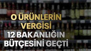 O ürünlerin vergisi 12 bakanlığın bütçesini geçti